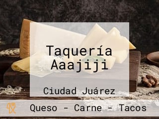 Taquería Aaajiji