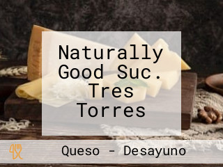 Naturally Good Suc. Tres Torres