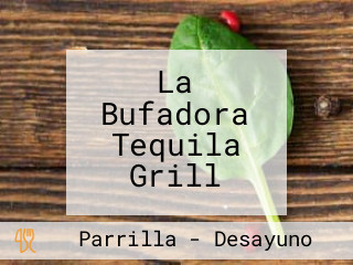 La Bufadora Tequila Grill