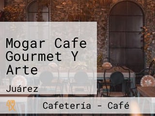 Mogar Cafe Gourmet Y Arte