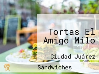 Tortas El Amigo Milo