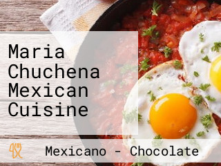 Maria Chuchena Mexican Cuisine