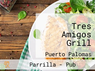 Tres Amigos Grill