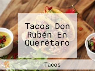 Tacos Don Rubén En Querétaro