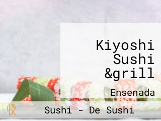 Kiyoshi Sushi &grill