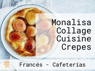 Monalisa Collage Cuisine Crepes