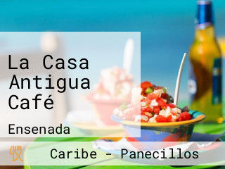 La Casa Antigua Café