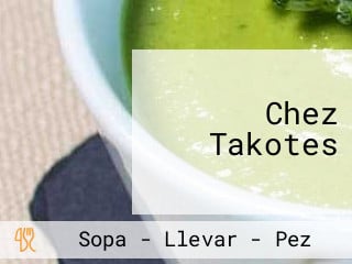 Chez Takotes