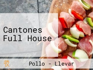 Cantones Full House