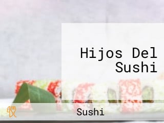 Hijos Del Sushi