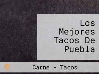 Los Mejores Tacos De Puebla