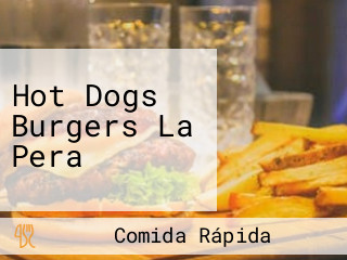 Hot Dogs Burgers La Pera