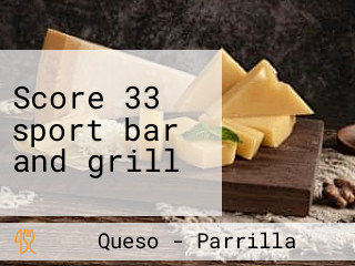 Score 33 sport bar and grill