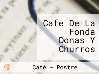 Cafe De La Fonda Donas Y Churros