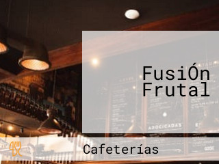 FusiÓn Frutal