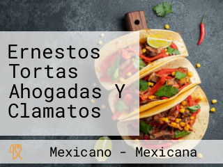 Ernestos Tortas Ahogadas Y Clamatos