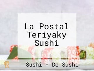 La Postal Teriyaky Sushi