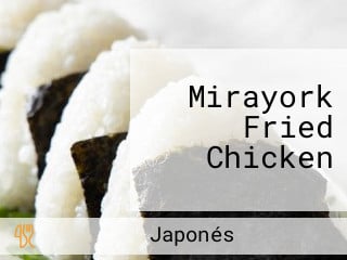 Mirayork Fried Chicken