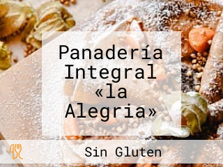 Panadería Integral «la Alegria»