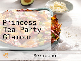 Princess Tea Party Glamour