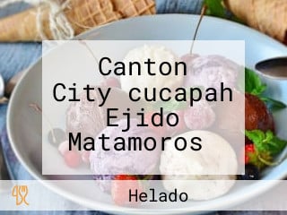 Canton City（cucapah Ejido Matamoros）