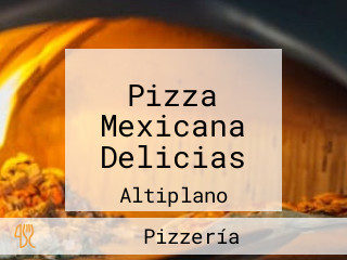 Pizza Mexicana Delicias