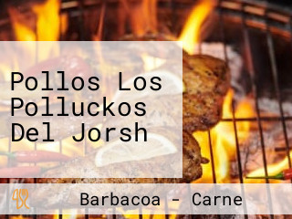 Pollos Los Polluckos Del Jorsh