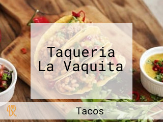 Taqueria La Vaquita