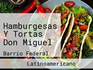 Hamburgesas Y Tortas Don Miguel