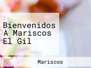 Bienvenidos A Mariscos El Gil