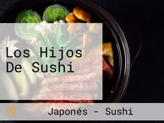 Los Hijos De Sushi