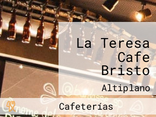 La Teresa Cafe Bristo