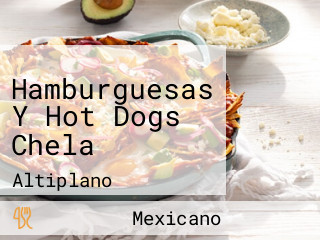 Hamburguesas Y Hot Dogs Chela