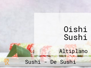 Oishi Sushi