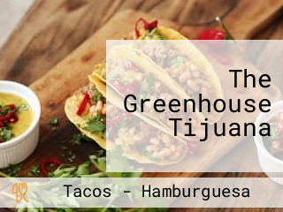 The Greenhouse Tijuana