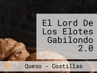 El Lord De Los Elotes Gabilondo 2.0