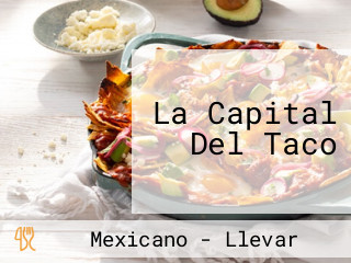 La Capital Del Taco