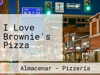 I Love Brownie's Pizza