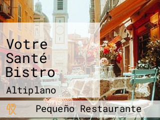 Votre Santé Bistro