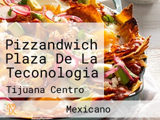 Pizzandwich Plaza De La Teconologia