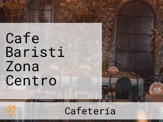 Cafe Baristi Zona Centro