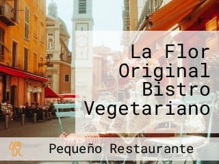 La Flor Original Bistro Vegetariano