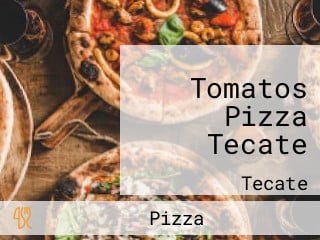 Tomatos Pizza Tecate