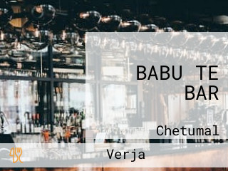 BABU TE BAR