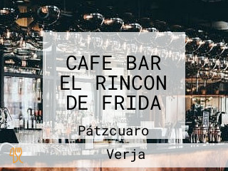 CAFE BAR EL RINCON DE FRIDA