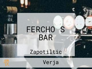 FERCHO S BAR