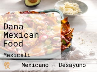 Dana Mexican Food