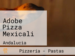 Adobe Pizza Mexicali