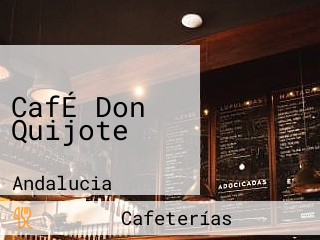 CafÉ Don Quijote