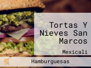 Tortas Y Nieves San Marcos